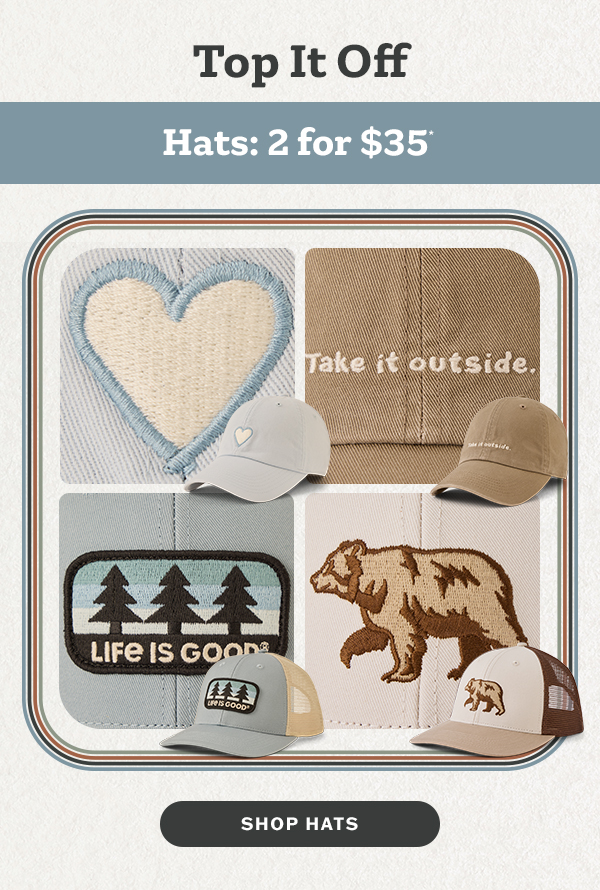 Top it off. Hats: 2 for $35.