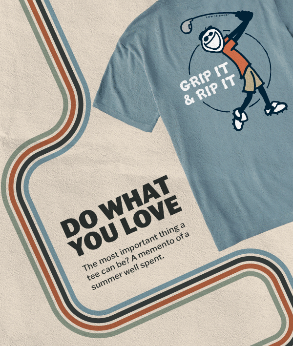 Tees for every activity.