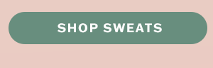 Shop extra 20% off sweats.
