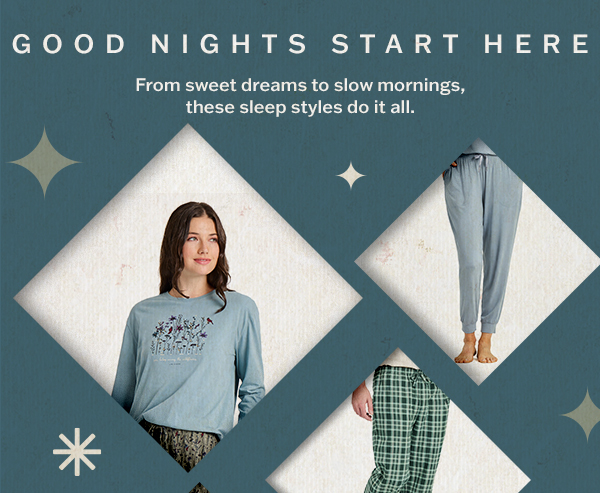 Good nights start here. From sweet dreams to slow mornings, these sleep styles do it all.