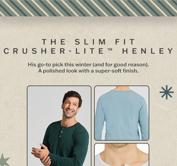 The slim fit crusher-lite henley. Shop men.