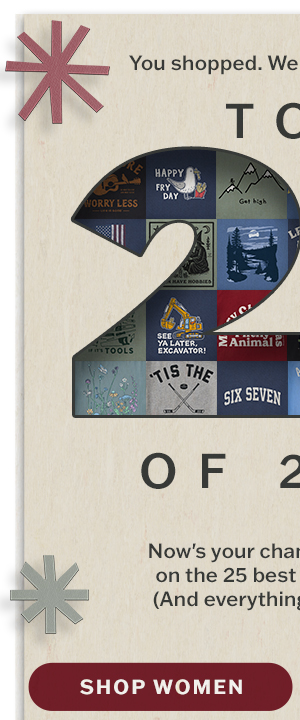 Presenting the top 25 of 2025! Now's your change - save 25%. Shop women's best sellers.