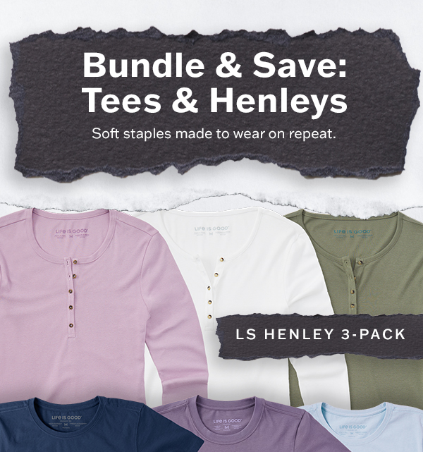 Bundle and save on women's tees and henleys.