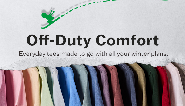 Everyday tees made to go with all your winter plans.