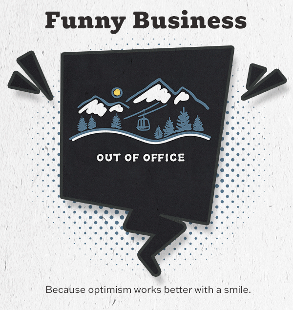 Funny tees. Because optimism works better with a smile.