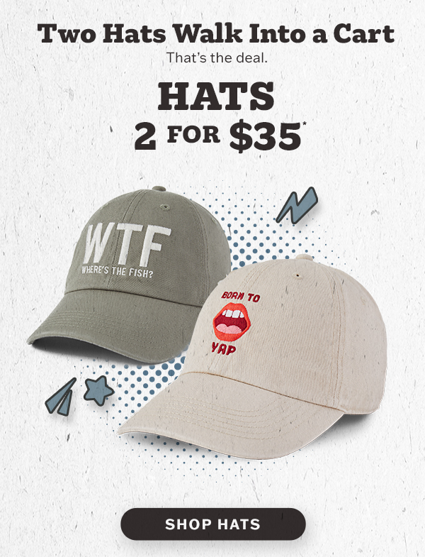 Hats: 2 for $35.