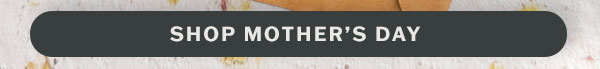 Shop brand new Mother's Day tees.
