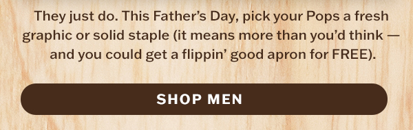 This Father's Day pick your Pops a fresh tee.