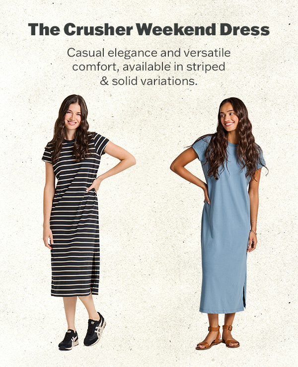 The Crusher Weekender Dress.