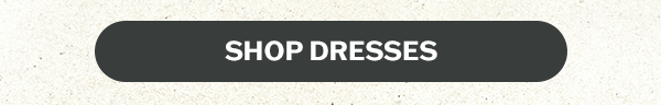 Shop dresses.