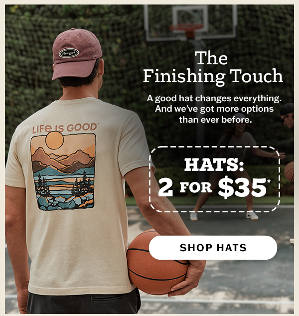 Hats: 2 for $35. The finishing touch.