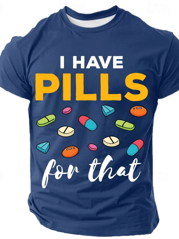Image of I Have Pills For That Cotton T-shirt