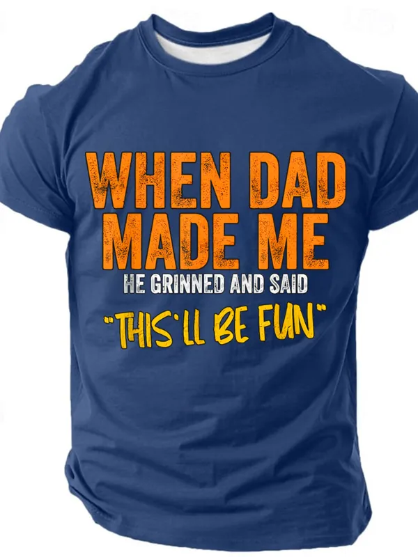 Image of When Dod Made Me He Grinned And Said “This'll Be Fun Cotton T-Shirt