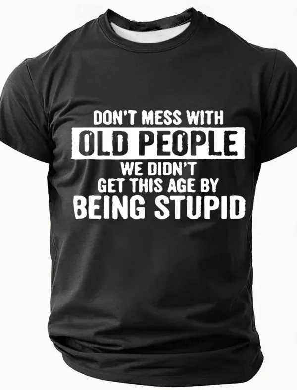 Image of Men's Old People Sarcastic Funny Slang Short Sleeve T-shirt