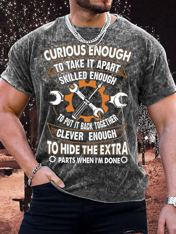 Image of Men's Curious Enough To Take It Apart Skilled Enough To Put It Back Together Funny Print Casual Text Letters T-Shirt