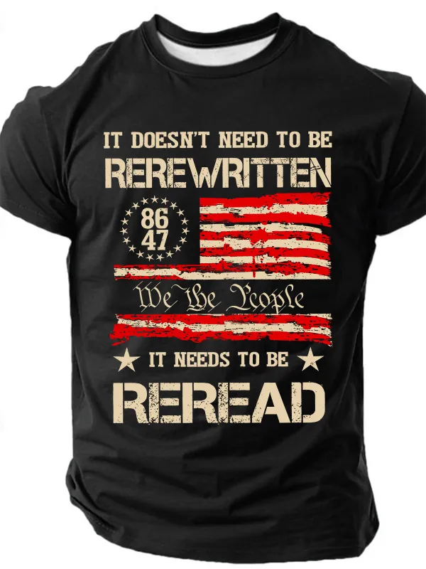 Image of It Doesn't To Be Rewritten It Needs To Be Reread，1776 Patriotic Cotton T-Shirtq