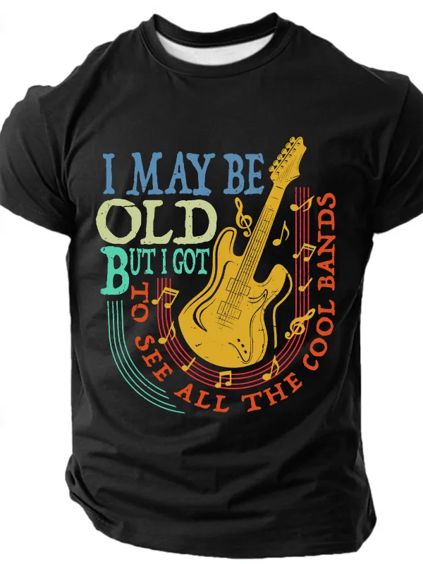 Image of Men's I May Be Old But I Got To See All The Cool Bands Sarcastic Funny Slang Short Sleeve T-shirt