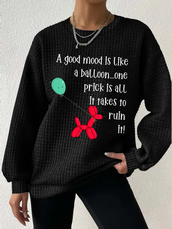 Image of Women's 'A Good Mood Is Like A Balloon One Prick Is All It Takes To Ruin It' Waffle Sweatshirt