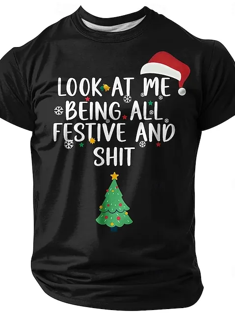 Image of Men's ‘Look at Me Being All Festive and Sh*t’ Funny Slang Short Sleeve T-shirt