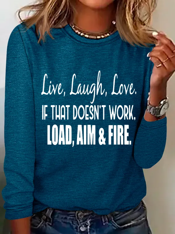 Image of Live Laugh Love If That Doesn't Work Load Aim Fire Casual Long Sleeve Shirt