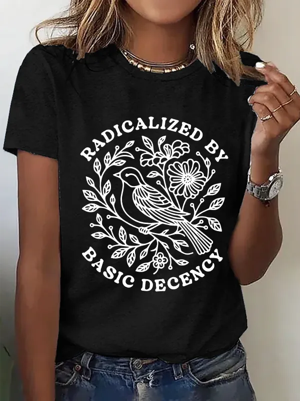 Image of Radicalized By Basic Decency Shirt, Political Protest Tshirt, Feminist Activist Gift, Woman's Liberal Shirt Cotton T-Shirt