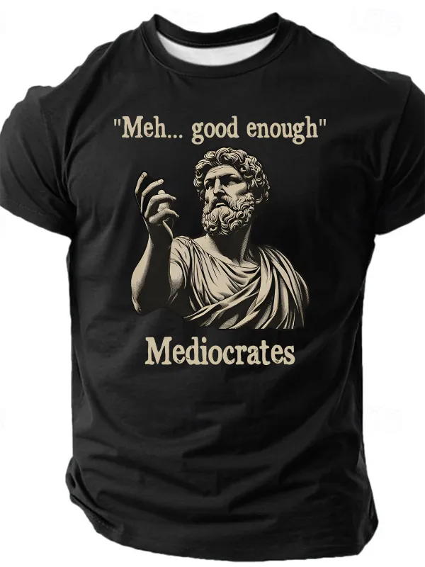 Image of Funny Meh Good Enough Mediocrates Demotivational Cotton T-Shirt