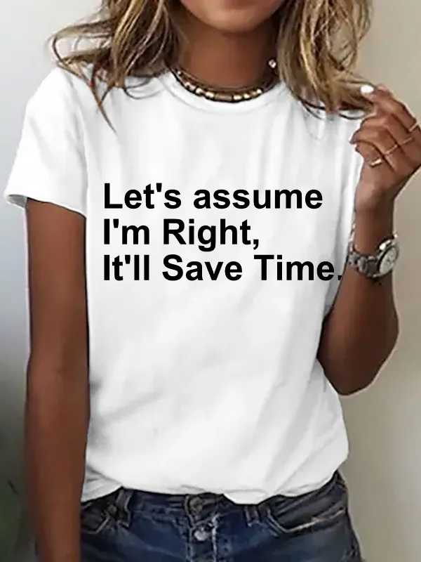 Image of Let's Assume I Am Right Cotton T-Shirt