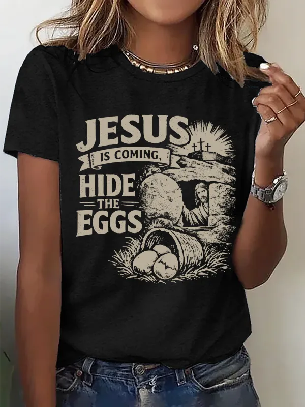 Image of Women's Funny Easter T Shirt Jesus is coming, hide the eggs Adult Humor Easter Shirt