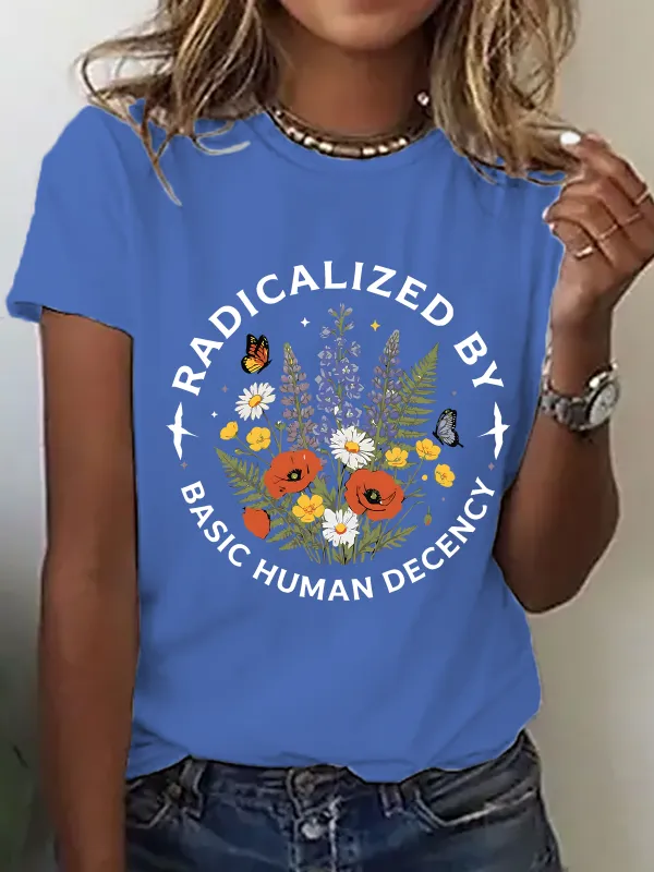 Image of Floral Radicalized By Basic Human Decency t-shirt