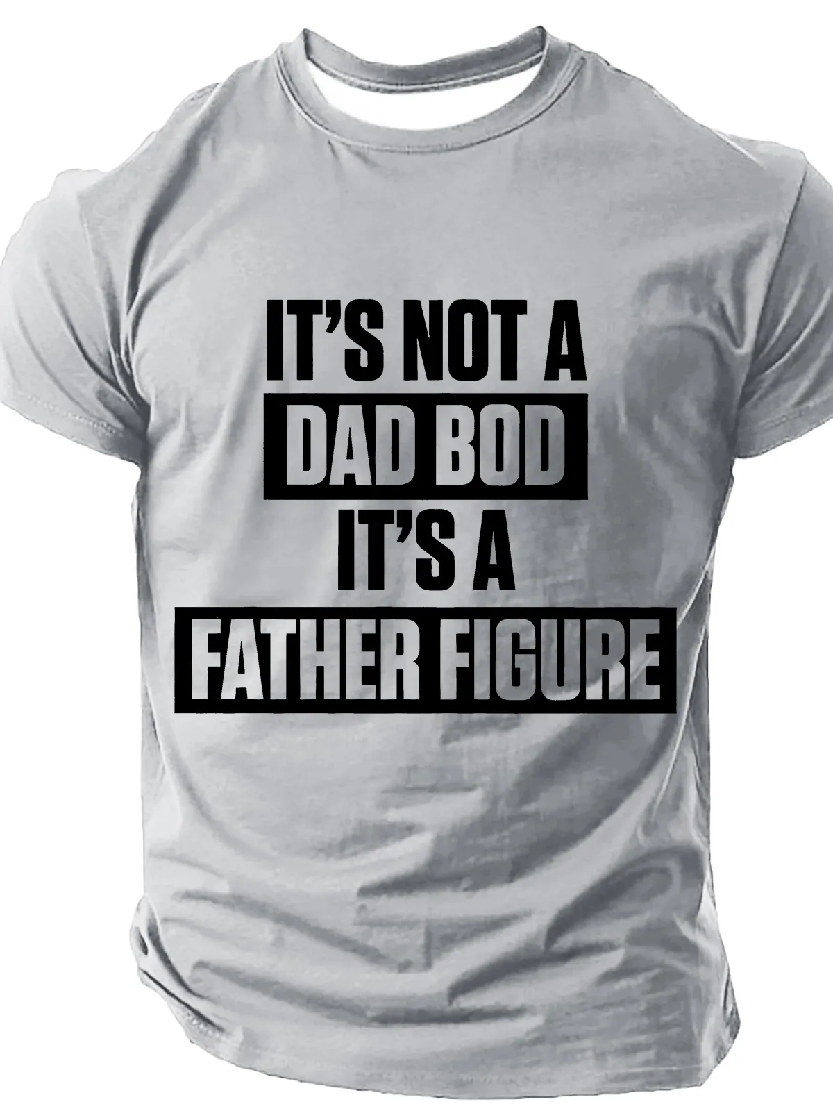 It's Not A Dad Bod It's A Father Figure Fathers Day Cotton T-Shirt