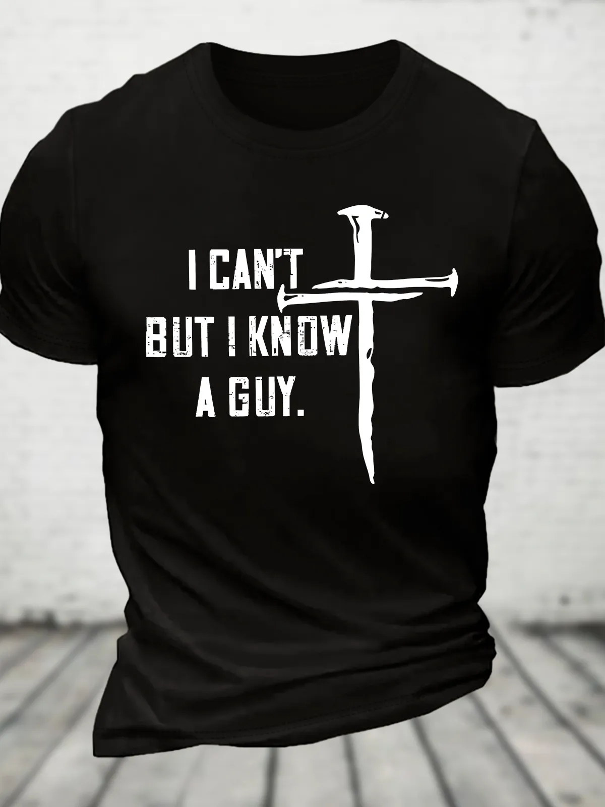 I Can't But I Know A Guy Cotton T-Shirt