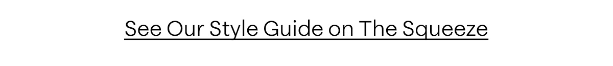 See Our Style Guide on the Squeeze