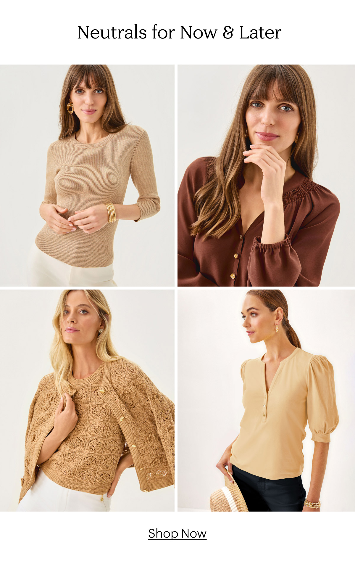 Neutrals for Now & Later