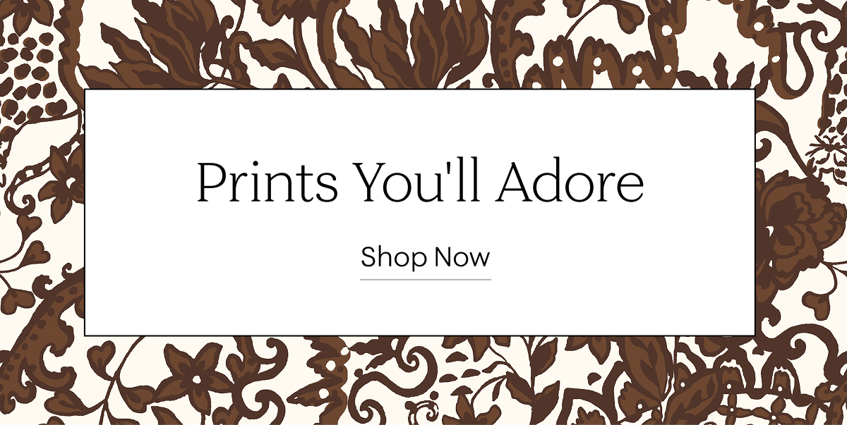 Prints You'll Adore