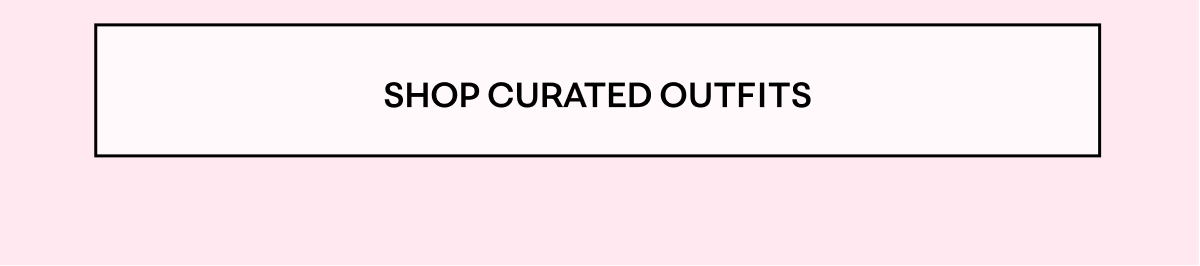 Curated Outfits