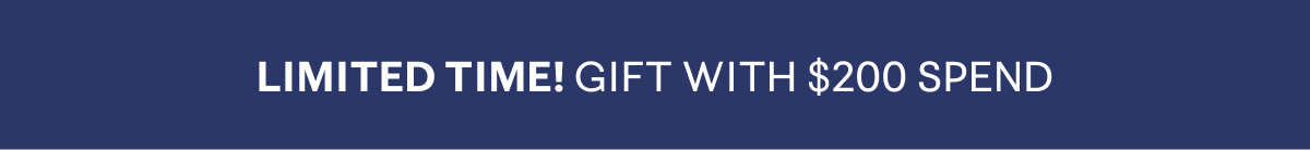 Limited Time! Gifts with Purchase