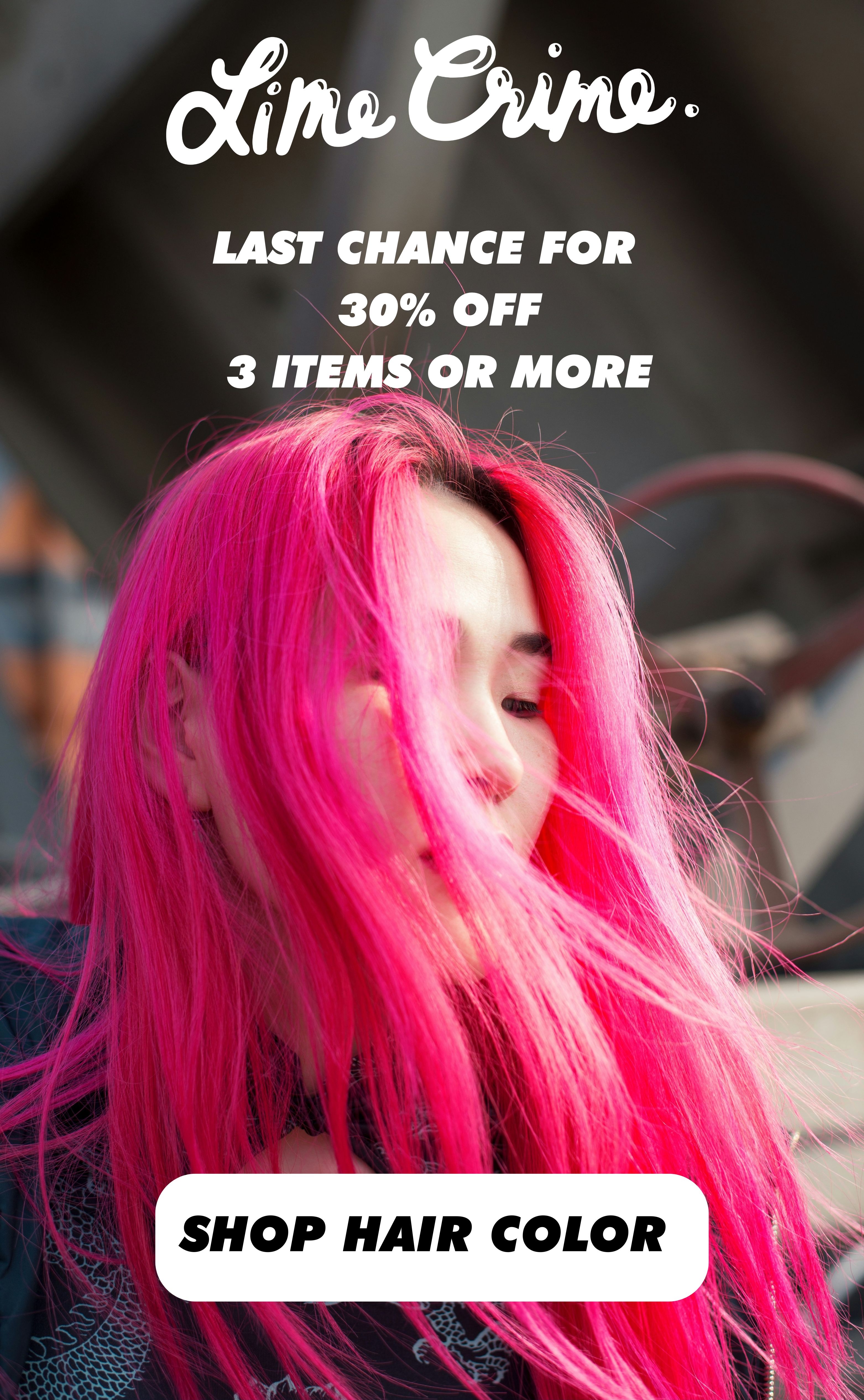 LIME CRIME | LAST CHANCE FOR 30% OFF 3 ITEMS OR MORE | SHOP HAIR COLOR