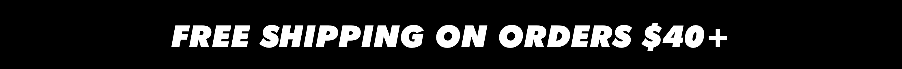 Free Shipping On Orders $40+