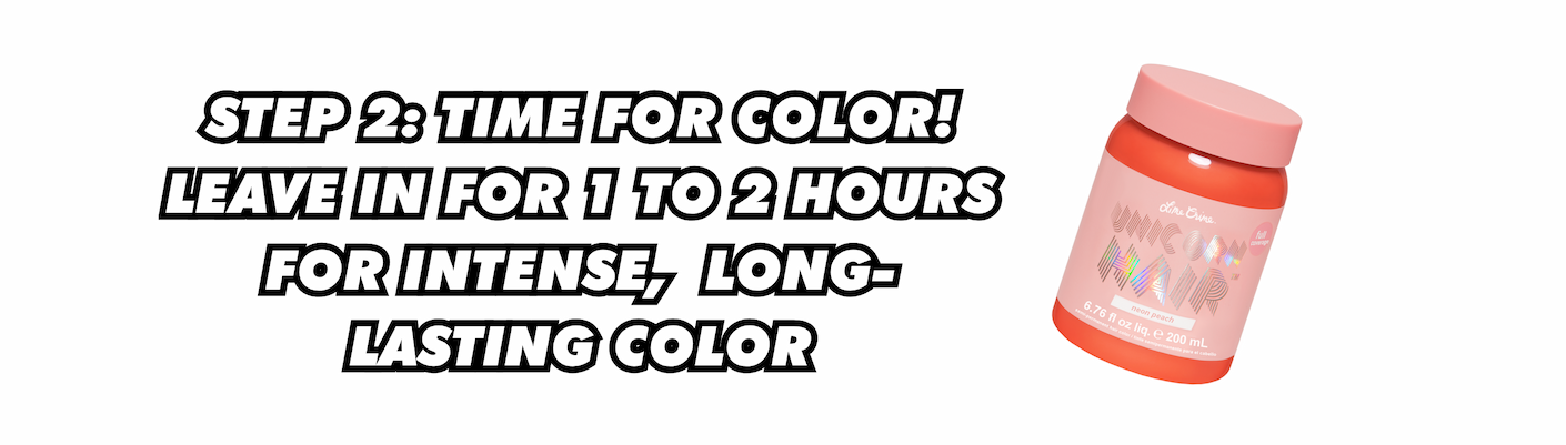 Step 2: Unicorn Hair Full Coverage Color in Neon Peach