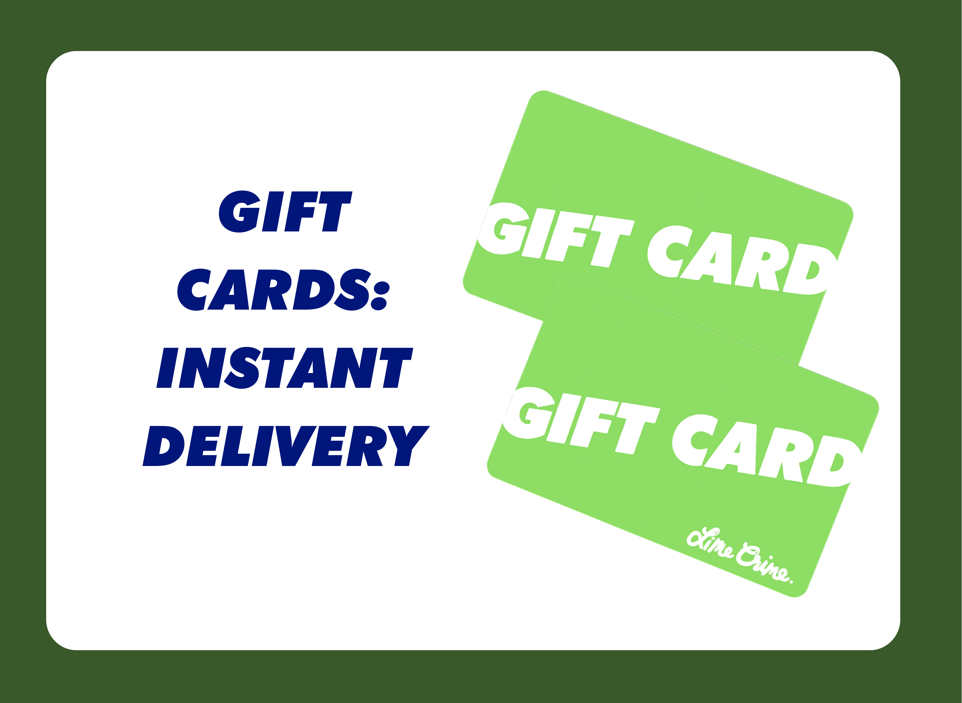 Gift Cards: Instant Delivery
