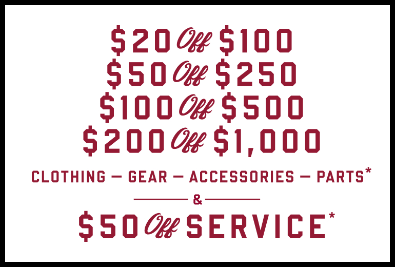 Save $20 off $100, $50 off $250, $100 off $500, or $200 off $1,000 on clothing, gear, accessories and gear
