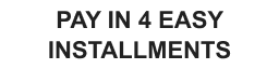 Pay In 4 Easy Installments