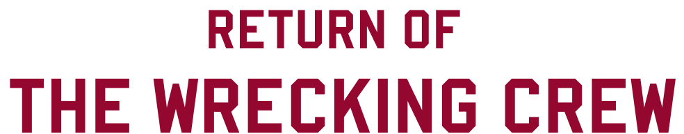 Return of The Wrecking Crew