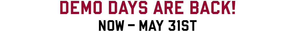 Demo days are back! Now till May 31st