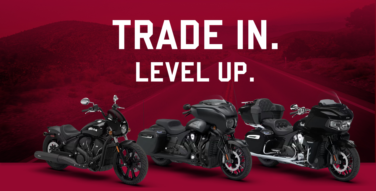 Trade In & Level Up with Indian Motorcycles
