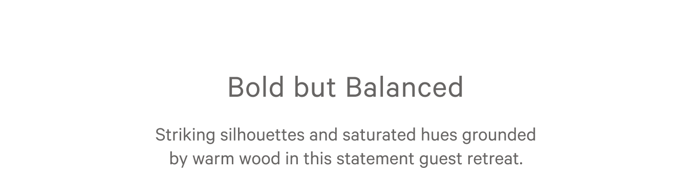 Bold but balanced