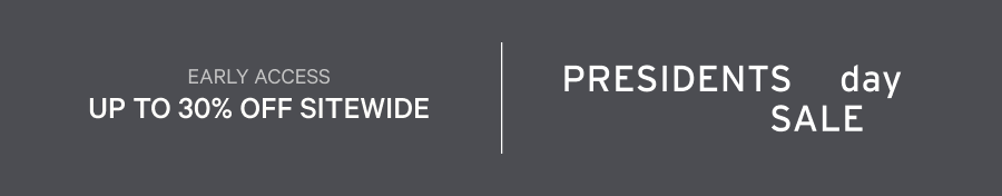 Early access to up to 30% off sitewide