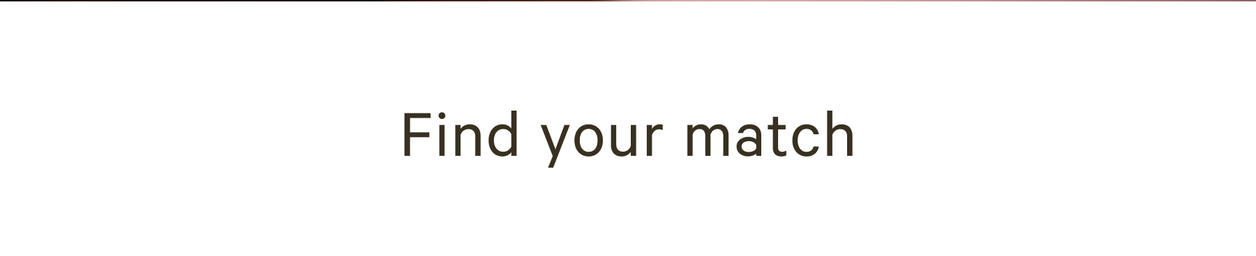 Find your match