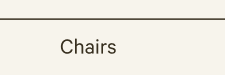 Chairs