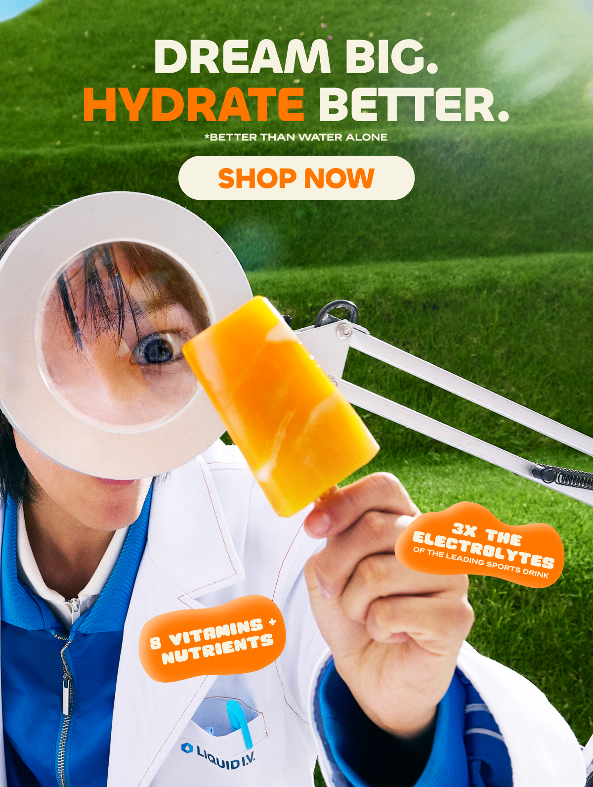 Dream Big. Hydrate Better.